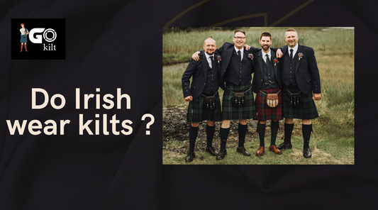 Do irish wear Kilts ?
